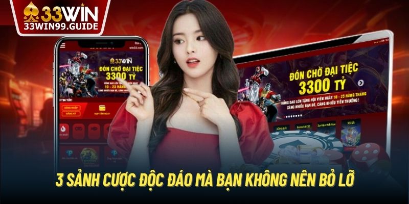 3 sảnh cược độc đáo mà bạn không nên bỏ lỡ