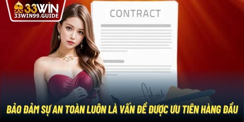 Bảo đảm sự an toàn luôn là vấn đề được ưu tiên hàng đầu