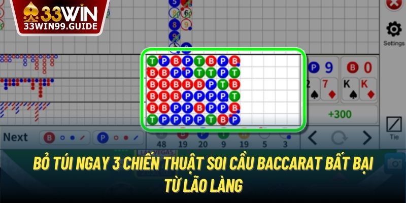 Bỏ túi ngay 3 chiến thuật soi cầu Baccarat bất bại từ lão làng