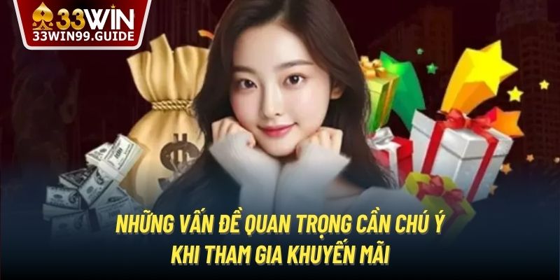 Những vấn đề quan trọng cần chú ý khi tham gia khuyến mãi