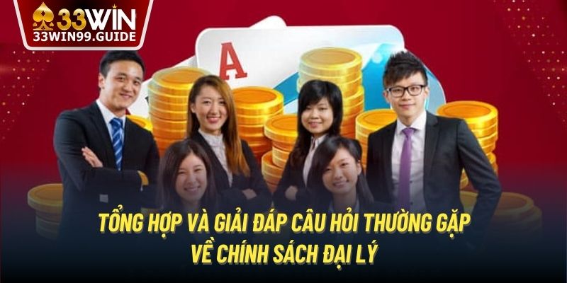 Tổng hợp và giải đáp câu hỏi thường gặp về chính sách đại lý