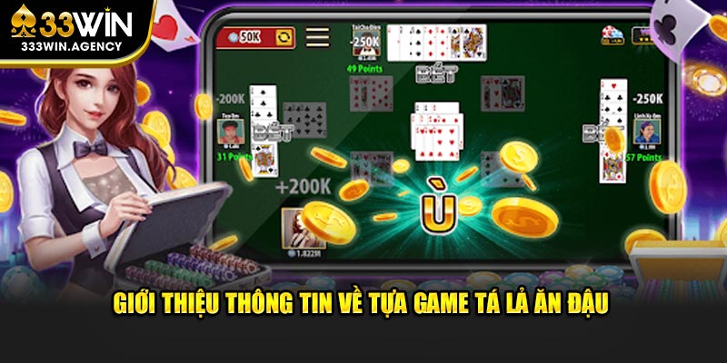 Giới thiệu thông tin về tựa game tá lả ăn đậu cho thành viên mới